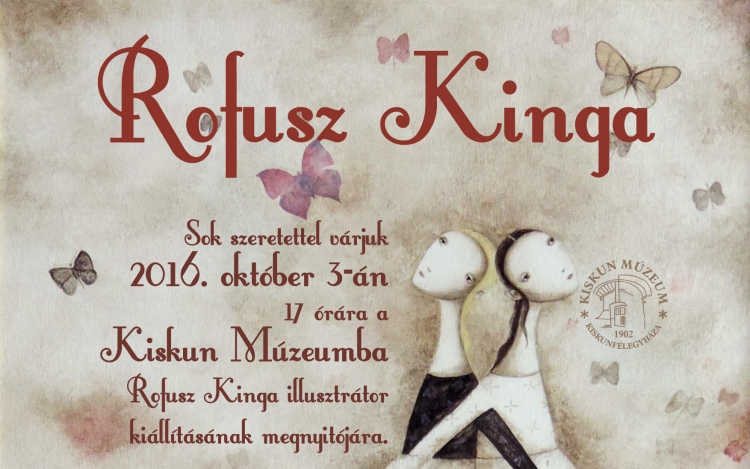 Rofusz Kinga kiállítása a Kiskun Múzuemban