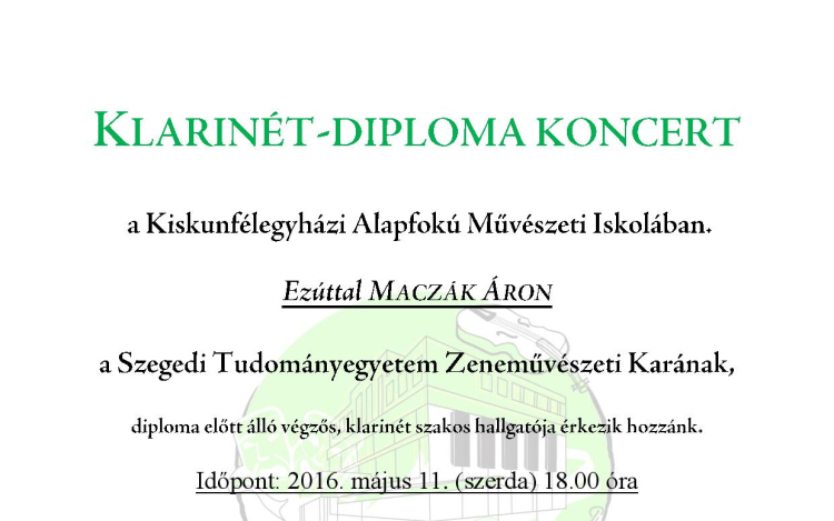 Klarinét-Diploma Koncert a Kiskunfélegyházi Alapfokú Művészeti Iskolában