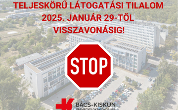 Látogatási tilalom lesz szerdától a Bács-Kiskun Vármegyei Oktatókórházban