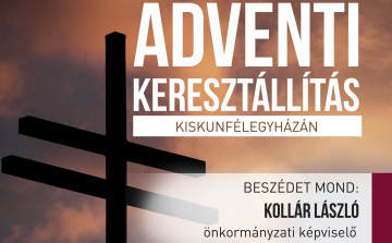 Adventi keresztállítás Kiskunfélegyházán